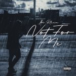 Ike Rhein – Not For Me